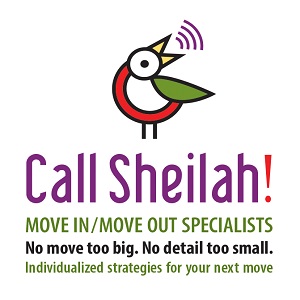 Call Sheilah! Move In/Move Out Specialists
