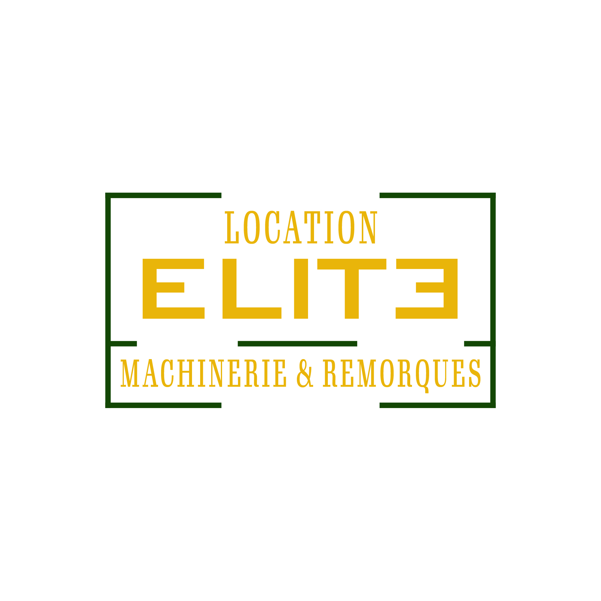 Location Élite : Machinerie & Remorques