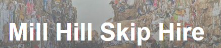Mill Hill Skip Hire