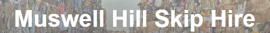 Muswell Hill Skip Hire