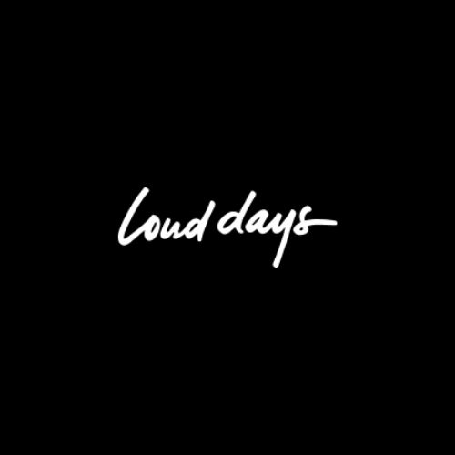 loud days