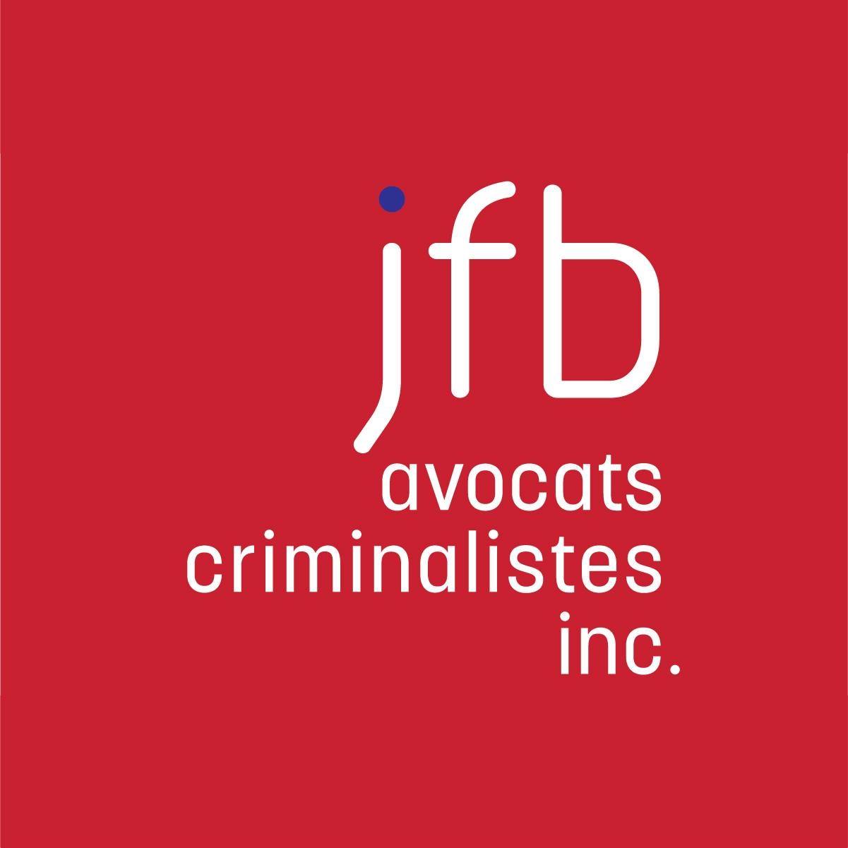 jfb avocat criminaliste inc – droit criminel
