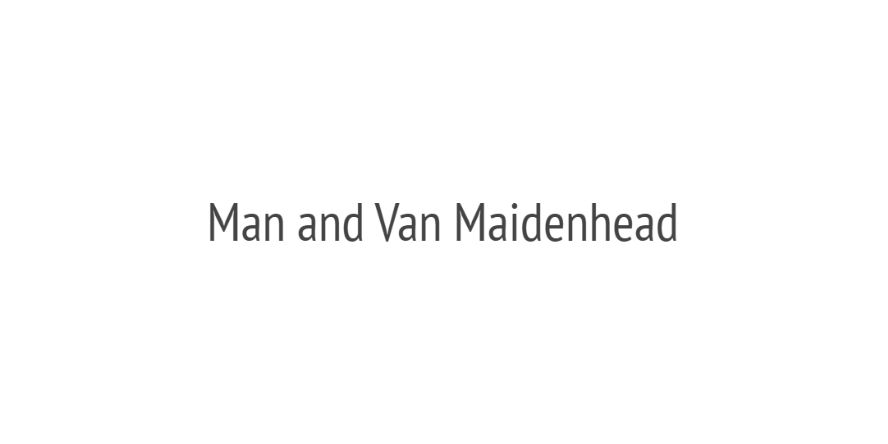 Man and Van Maidenhead