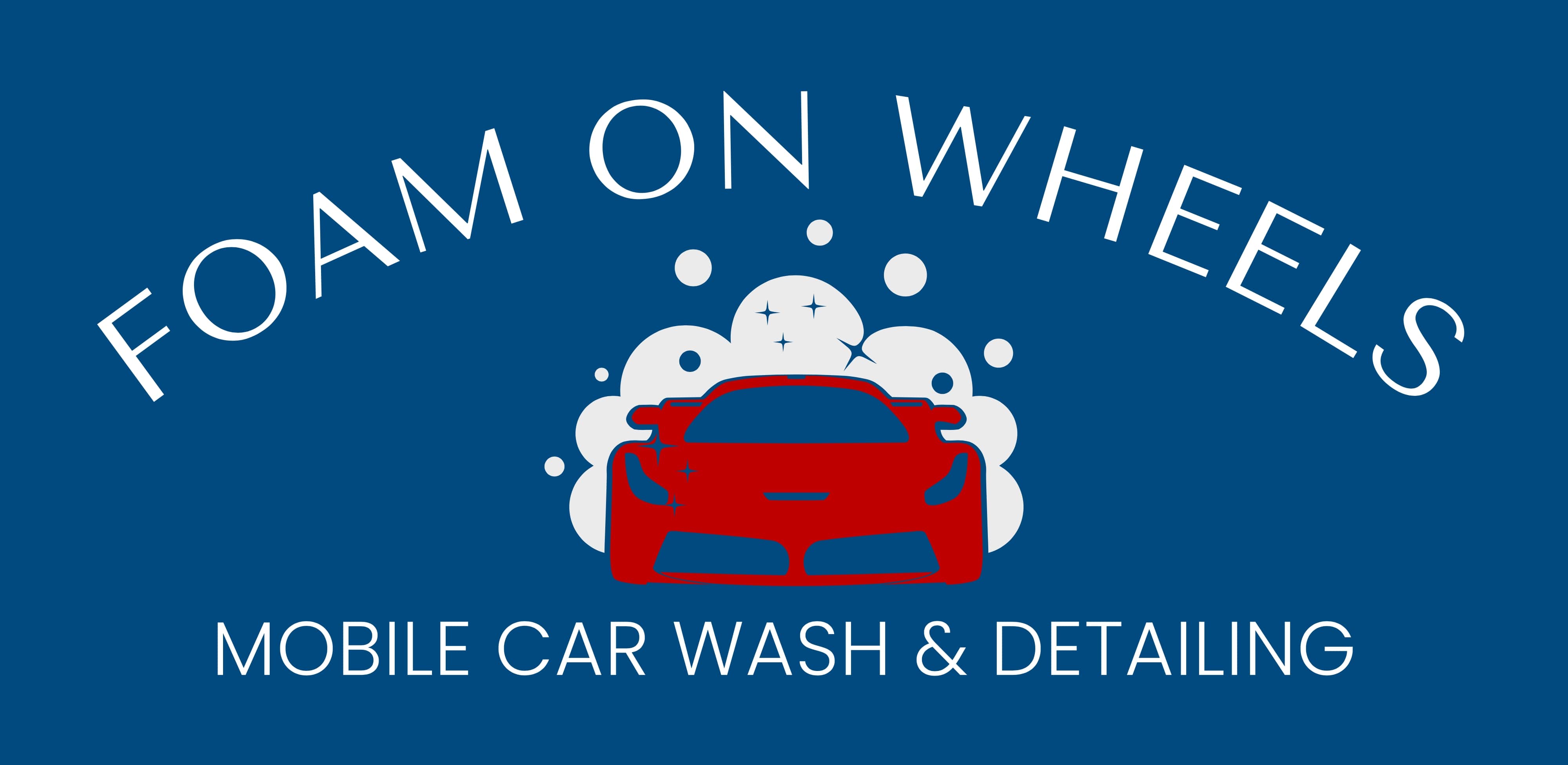 Foam on Wheels (Mobile Car Wash & Detailing)