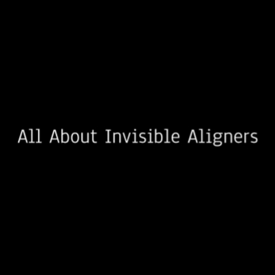 All About Invisible Aligners
