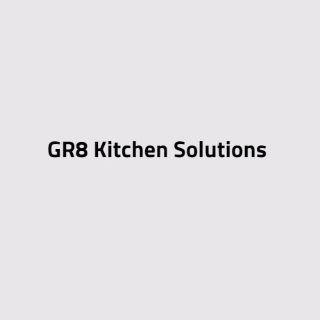 GR8 Kitchen Solutions