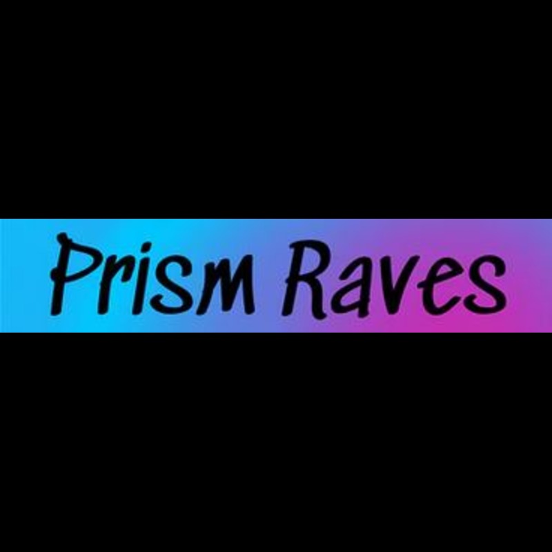 Prism Raves