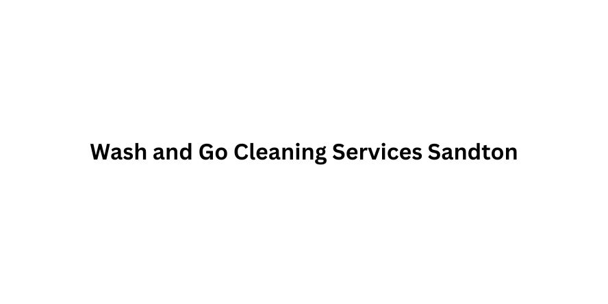 Wash and Go Cleaning Services Sandton