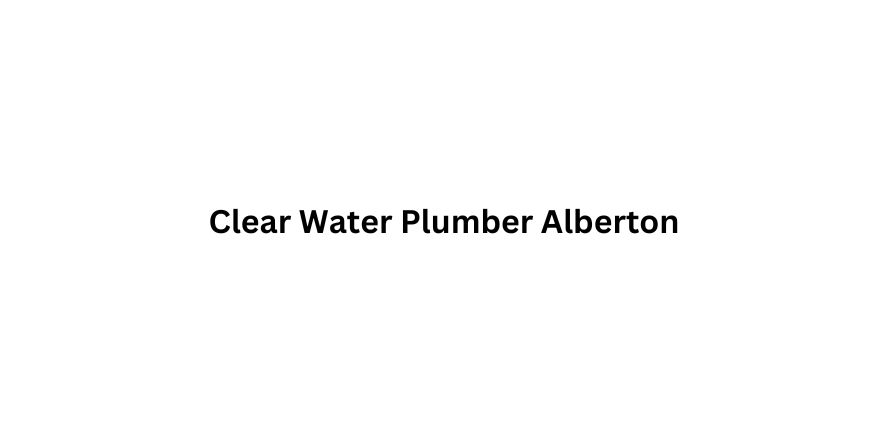 Clear Water Plumber Alberton