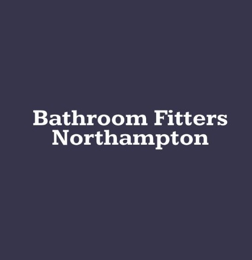 Bathroom Fitters and Installers Northampton