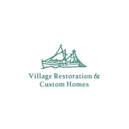 Village Restoration & Custom Homes