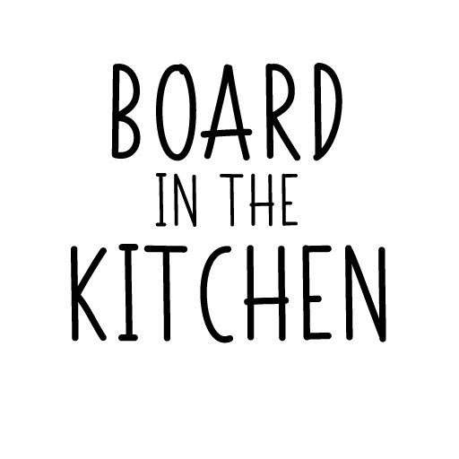 Board In The Kitchen