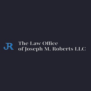 The Law Office of Joseph M. Roberts LLC