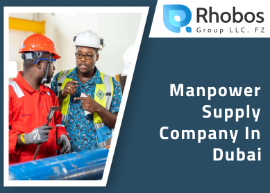 Manpower Supply Company in Dubai Efficient and Hassle-Free