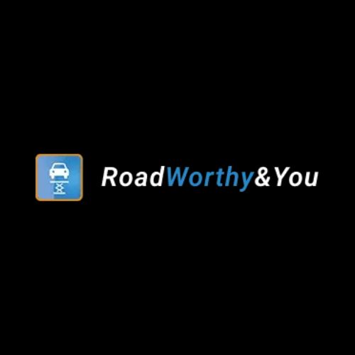 Roadworthy and You