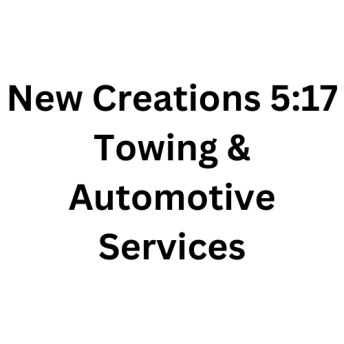 New Creations 5:17 Towing & Automotive Services