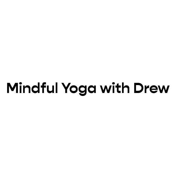 Mindful Yoga with Drew