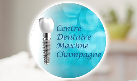 Centre Dentaire Maxime Champagne