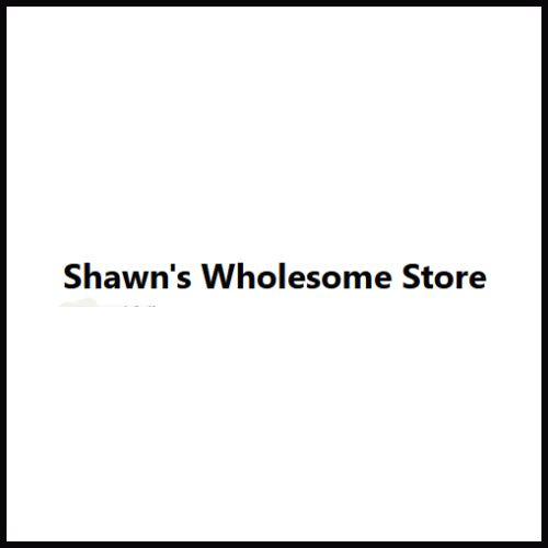 Shawn's Wholesome Store